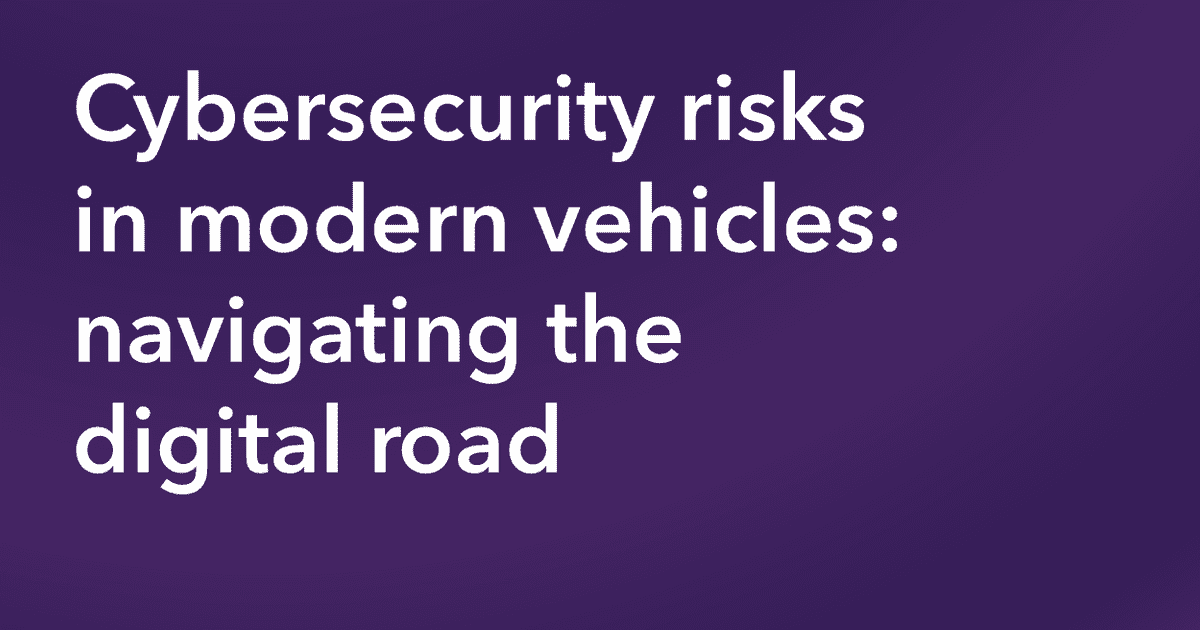 Cybersecurity risks in modern vehicles: navigating the digital road ...