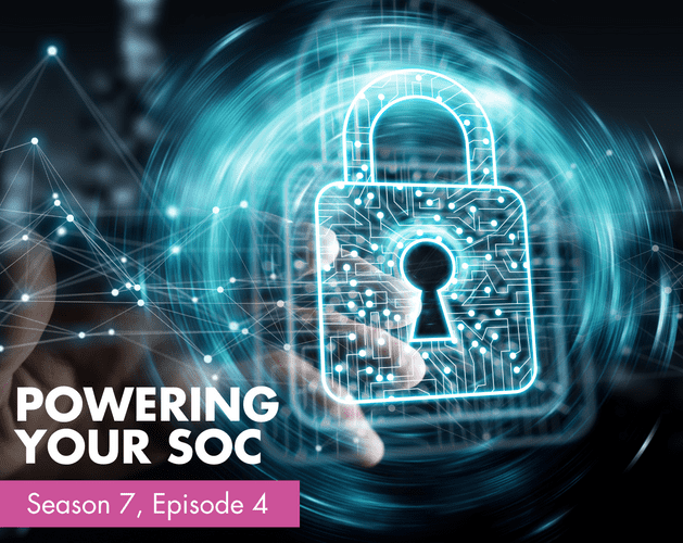 Season 7 Episode 4   Powering your SOC