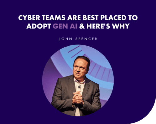 Cyber teams are best placed to adopt Gen AI John