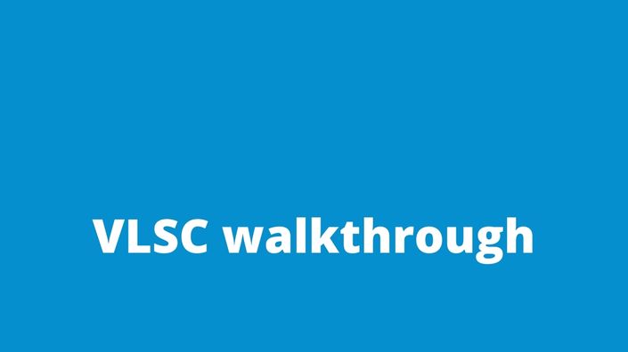 VLSC walkthrough